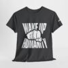 Wake Up Humanity Tee - Image 22