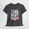 Less Lies, More Truth Tee - Image 33