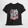 Less Lies, More Truth Tee - Image 4