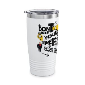 Don't Waste Time Travel Mug