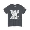 Wake Up Humanity Tee - Image 33
