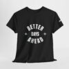 Better Days Ahead Tee - Image 5