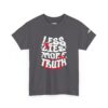 Less Lies, More Truth Tee - Image 28