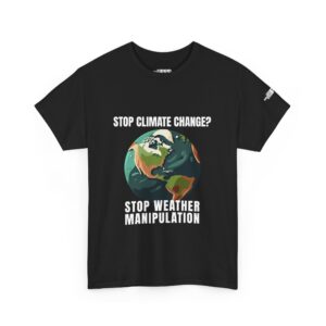 Stop Weather Manipulation Tee