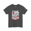 Less Lies, More Truth Tee - Image 19