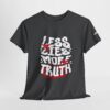 Less Lies, More Truth Tee - Image 21