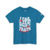 Less Lies, More Truth Tee - Image 25