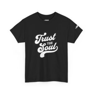 Trust Your Soul Tee