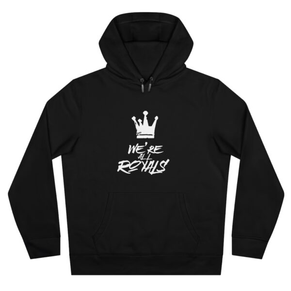 We're Royals Hooded Sweatshirt