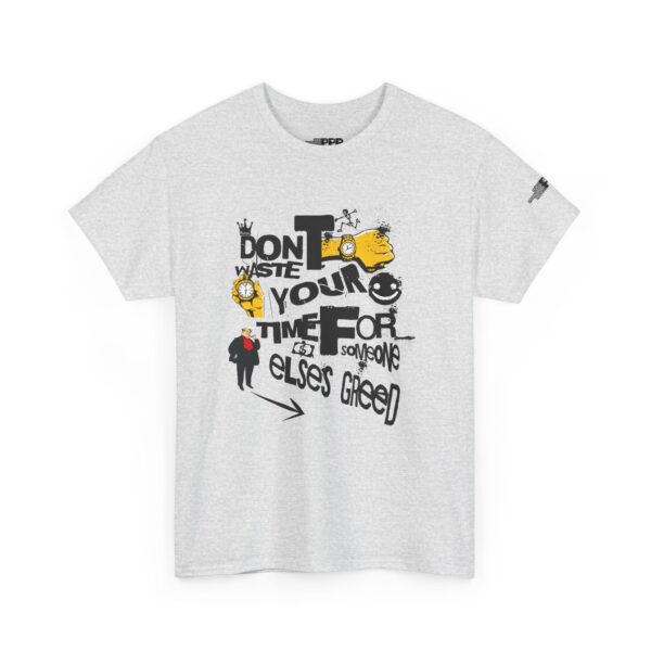 Don't Waste Time Tee